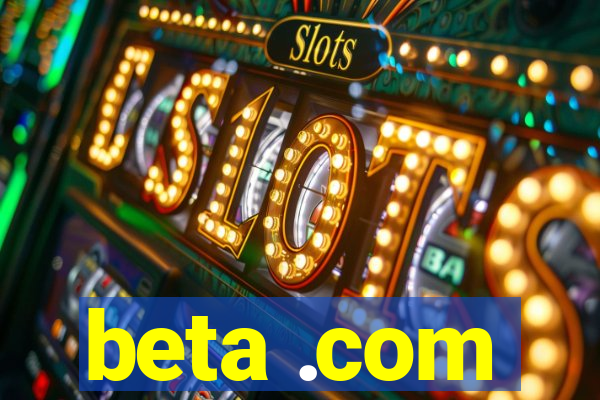 beta .com