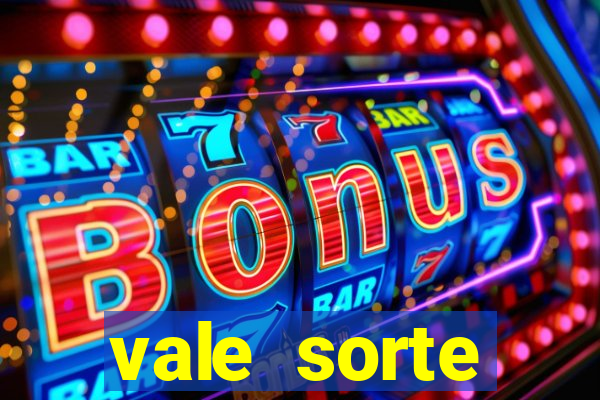 vale sorte resultado de hoje