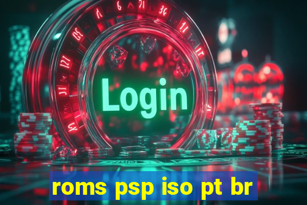 roms psp iso pt br