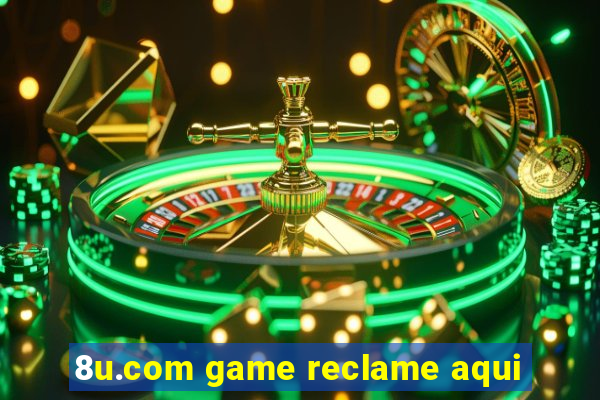 8u.com game reclame aqui
