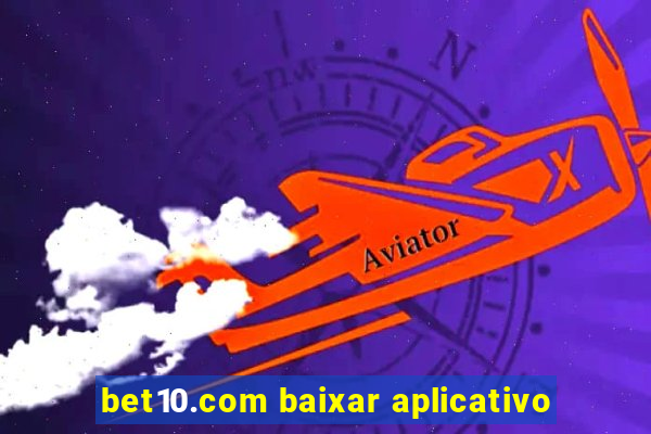 bet10.com baixar aplicativo