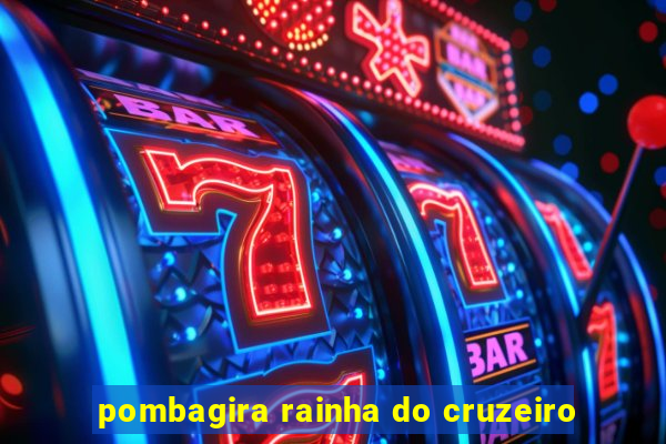 pombagira rainha do cruzeiro