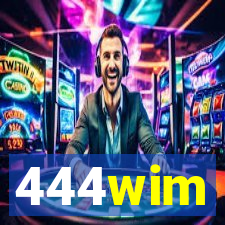 444wim