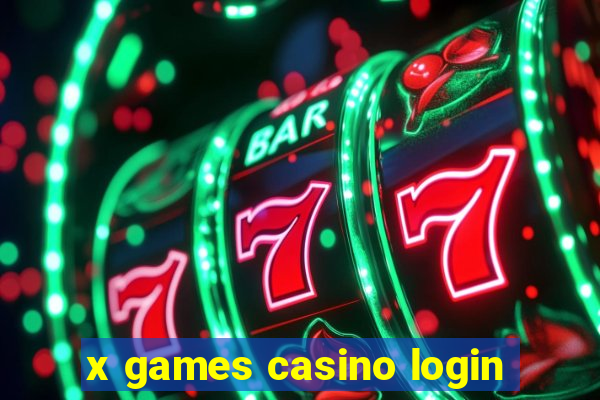 x games casino login
