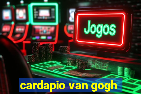 cardapio van gogh