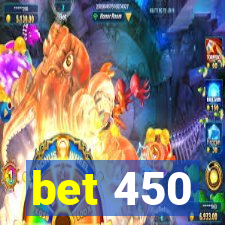 bet 450