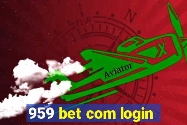 959 bet com login