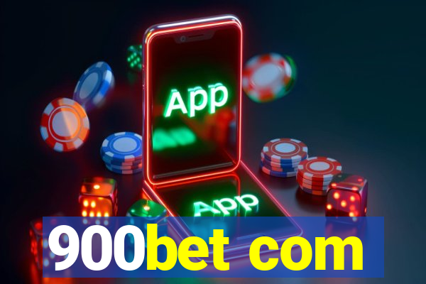 900bet com
