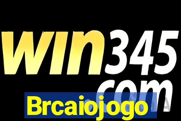 Brcaiojogo
