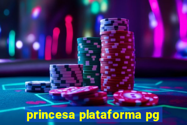princesa plataforma pg