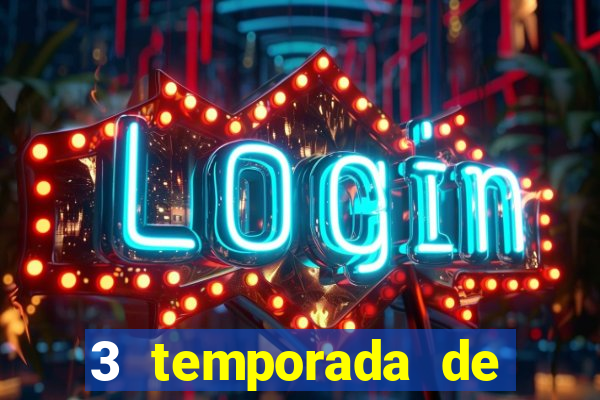 3 temporada de from torrent