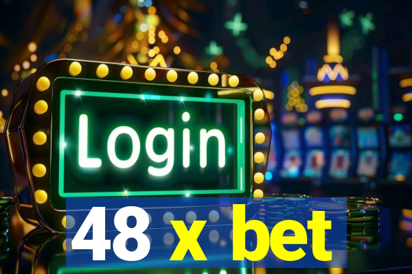 48 x bet
