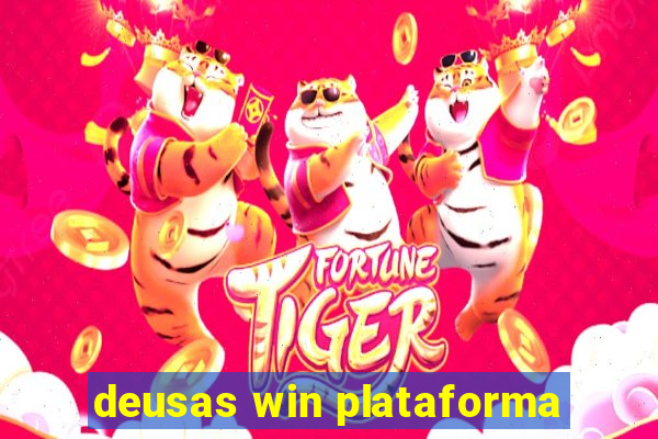 deusas win plataforma
