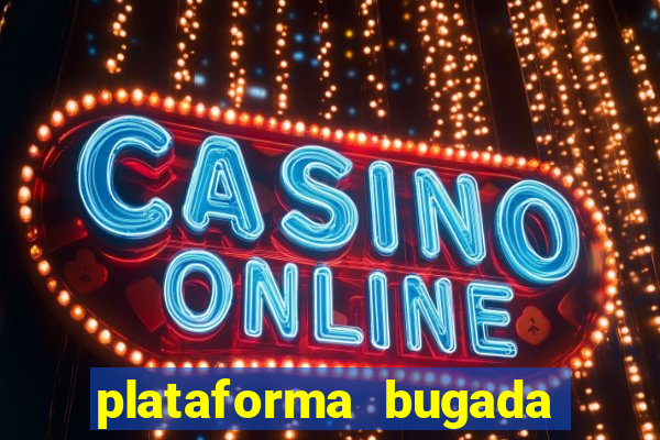 plataforma bugada do tigrinho