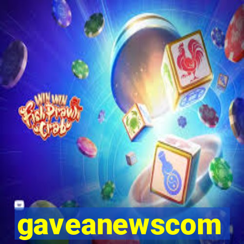 gaveanewscom