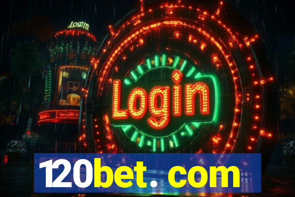 120bet. com