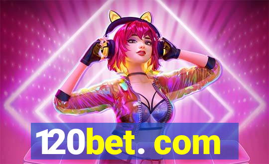 120bet. com
