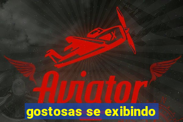 gostosas se exibindo