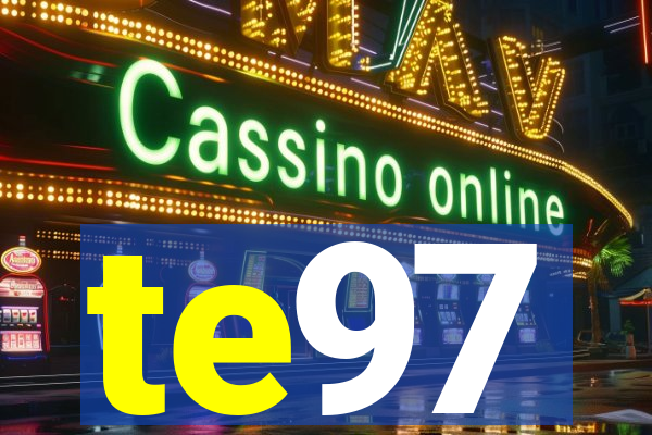 te97