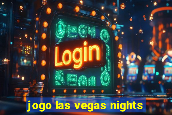 jogo las vegas nights