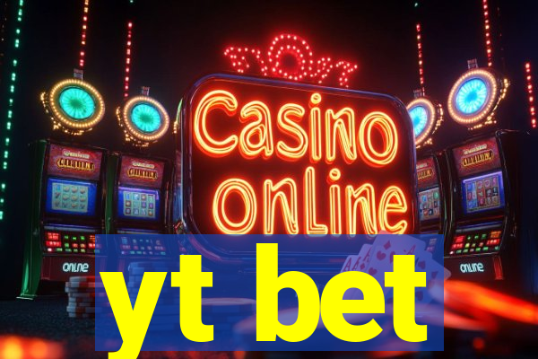 yt bet