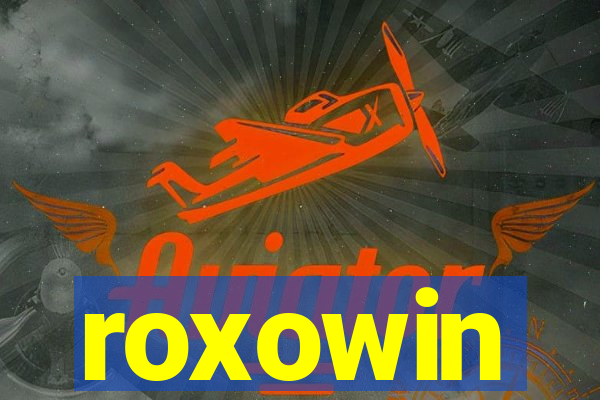 roxowin