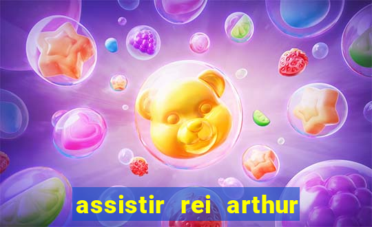 assistir rei arthur (2004 mega filmes)