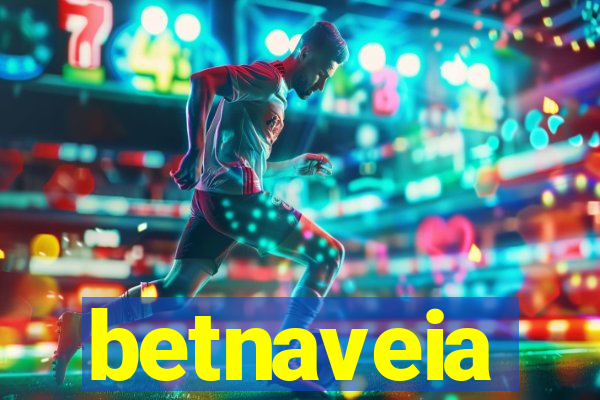 betnaveia