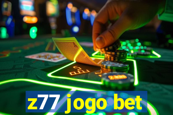 z77 jogo bet