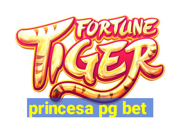 princesa pg bet