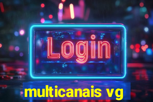multicanais vg