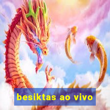 besiktas ao vivo