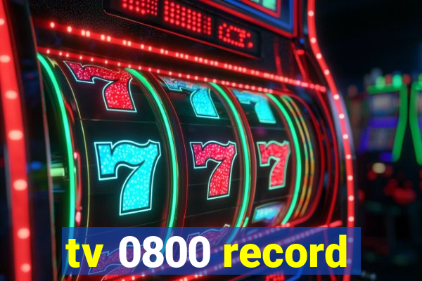 tv 0800 record