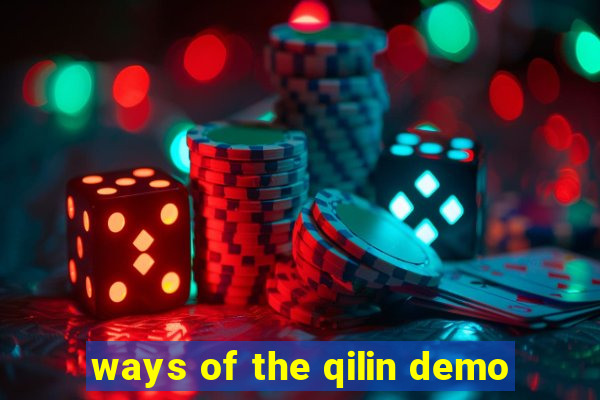 ways of the qilin demo