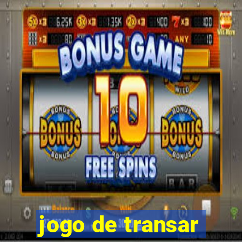 jogo de transar