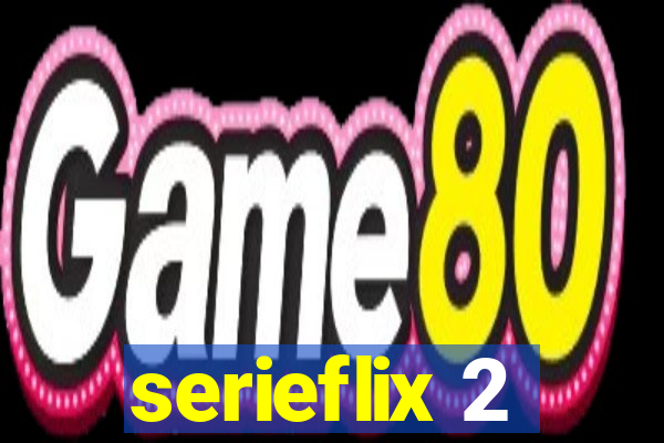 serieflix 2