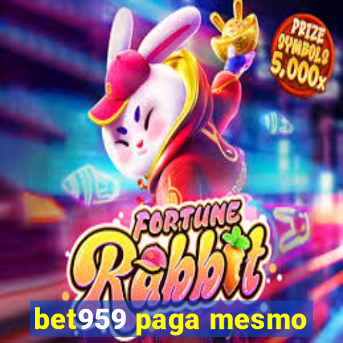 bet959 paga mesmo