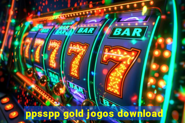 ppsspp gold jogos download