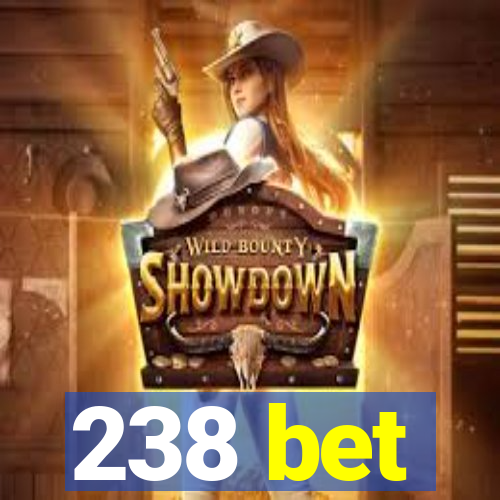 238 bet