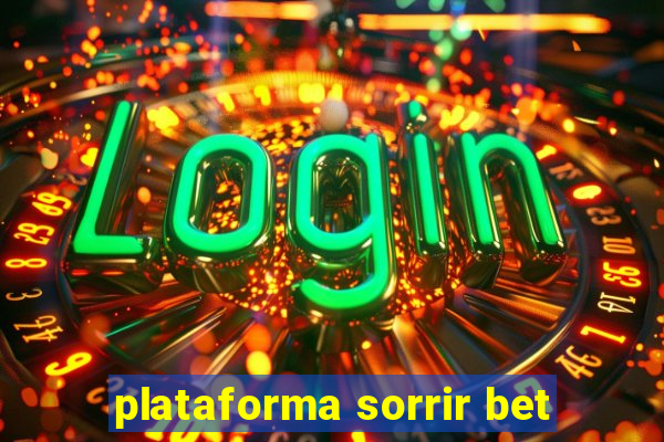 plataforma sorrir bet