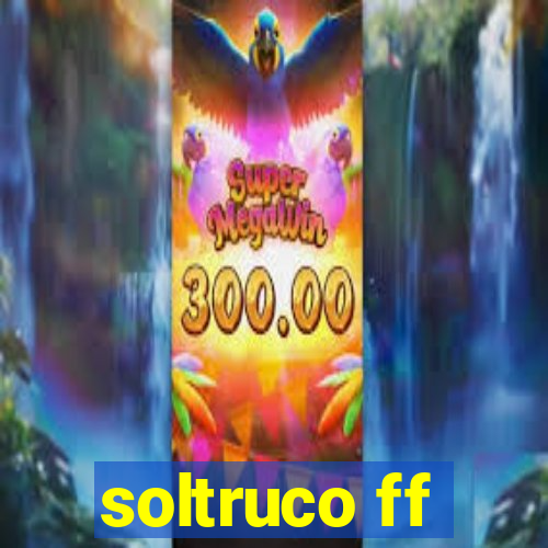soltruco ff