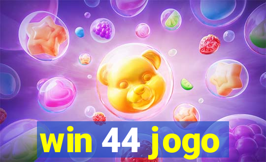 win 44 jogo