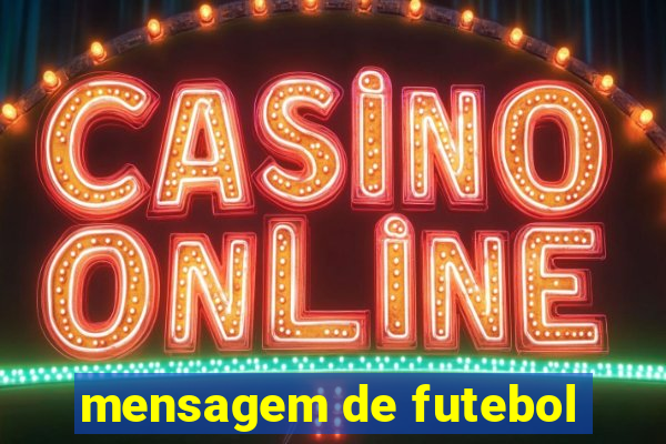 mensagem de futebol