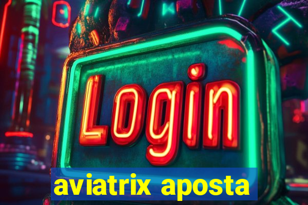 aviatrix aposta