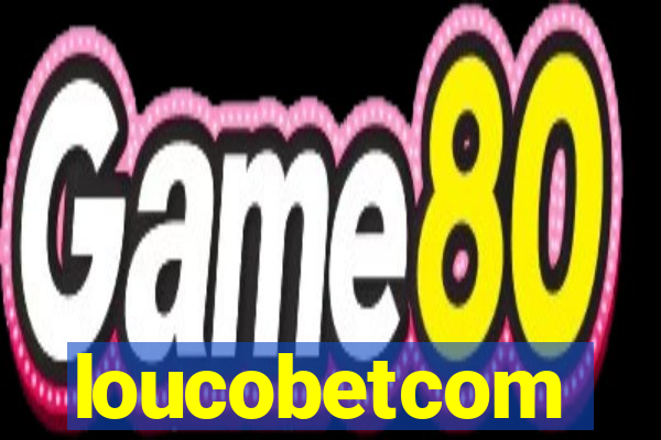 loucobetcom