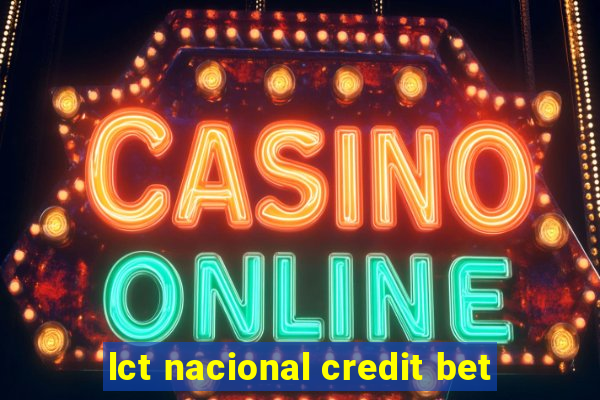 lct nacional credit bet