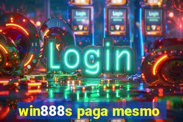 win888s paga mesmo
