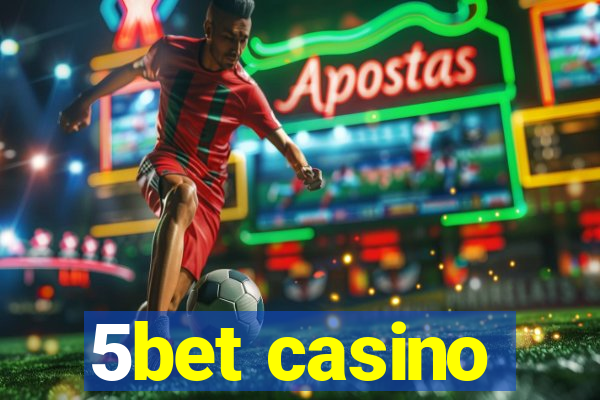 5bet casino