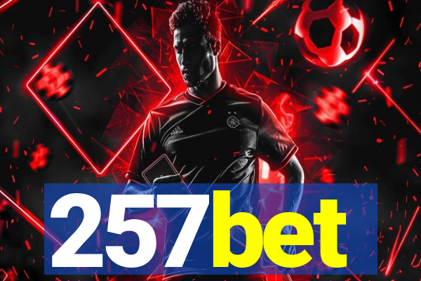 257bet