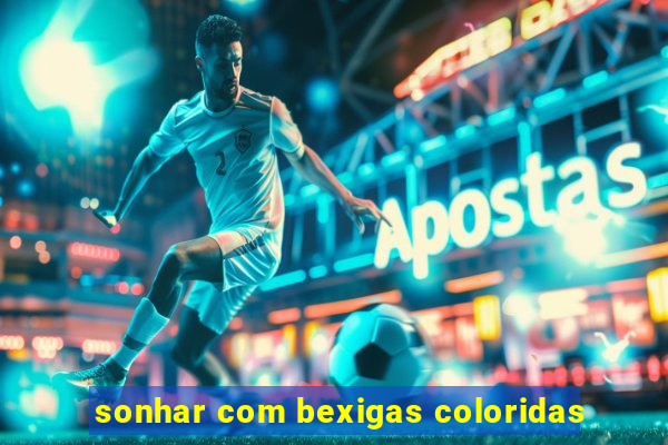 sonhar com bexigas coloridas